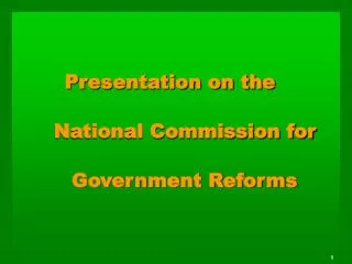 Presentation on the National Commission for Government Reforms