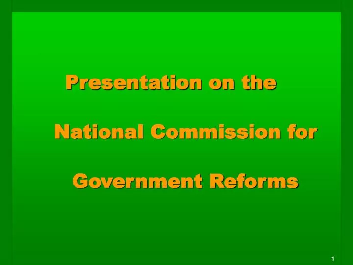 presentation on the national commission for government reforms
