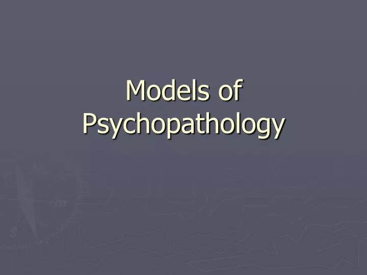 models of psychopathology