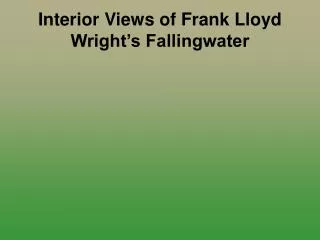 Interior Views of Frank Lloyd Wright’s Fallingwater