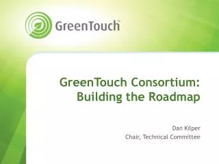 GreenTouch Consortium: Building the Roadmap