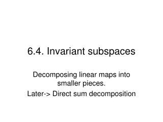 6.4. Invariant subspaces