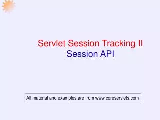 Servlet Session Tracking II Session API
