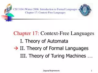 CSI 3104 /Winter 2006 : Introduction to Formal Languages Chapter 17: Context-Free Languages