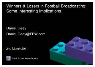 Winners &amp; Losers in Football Broadcasting: Some Interesting Implications