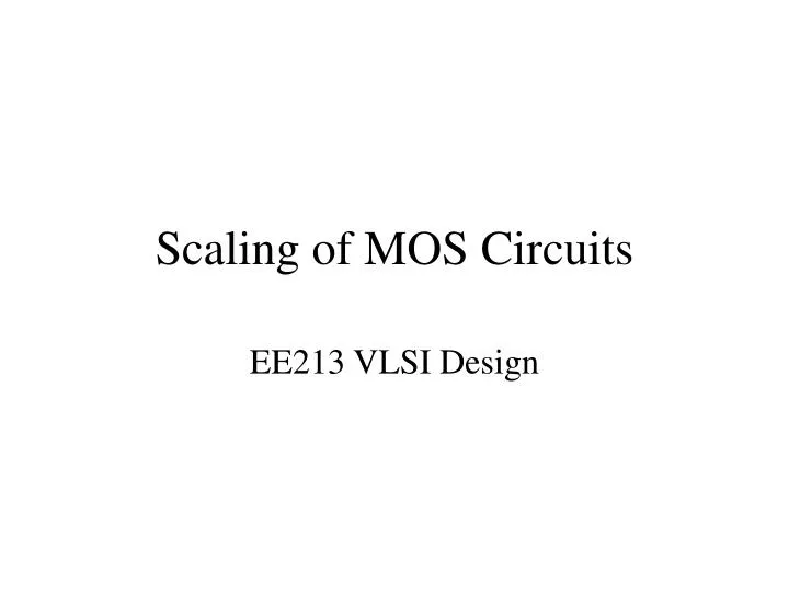 scaling of mos circuits