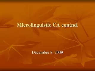 Microlinguistic CA contnd .