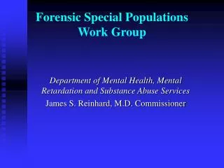 Forensic Special Populations Work Group
