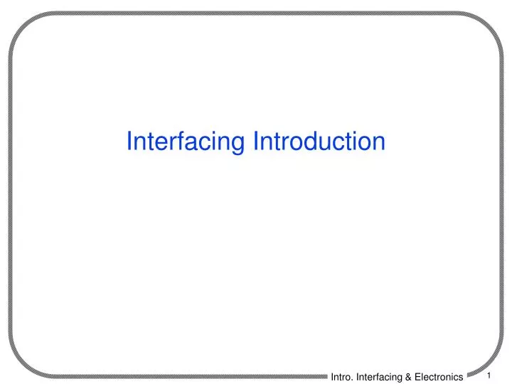 interfacing introduction