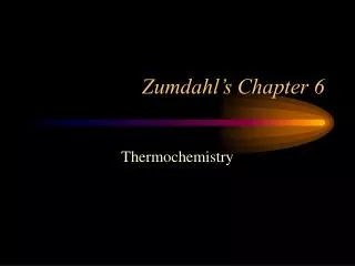 Zumdahl’s Chapter 6