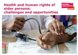 Health and human rights of older persons: challenges and opportunities