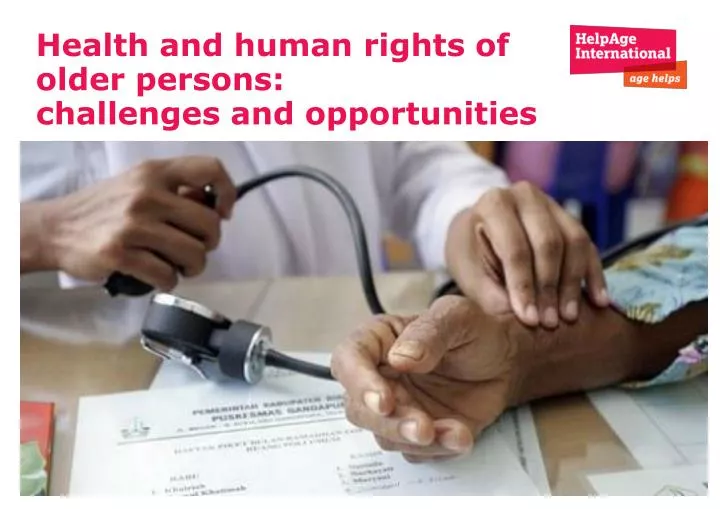 health and human rights of older persons challenges and opportunities