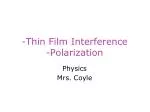 -Thin Film Interference -Polarization - slide 1
