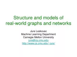 Structure and models of real-world graphs and networks