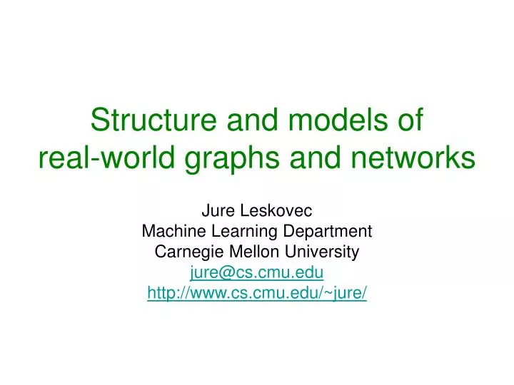 structure and models of real world graphs and networks