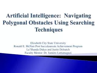 Artificial Intelligence: Navigating Polygonal Obstacles Using Searching Techniques