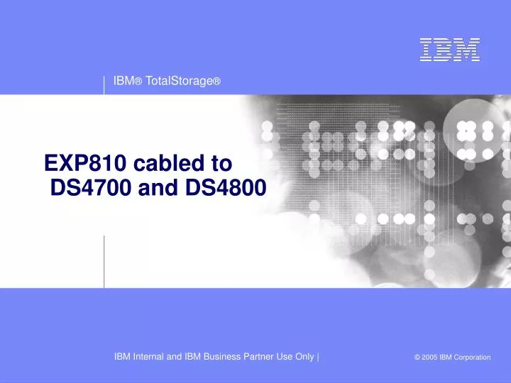 exp810 cabled to ds4700 and ds4800