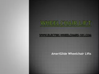 AmeriGlide Wheelchair Lifts