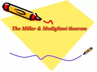 The Miller &amp; Modigliani theorem