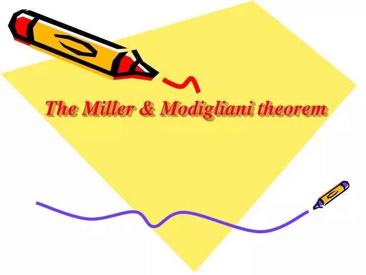 the miller modigliani theorem