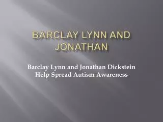 Barclay Lynn and Jonathan Dickstein Help Spread Autism Awareness