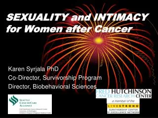 SEXUALITY and INTIMACY for Women after Cancer