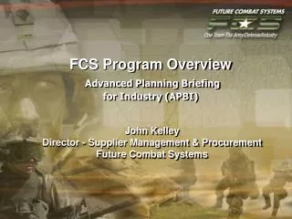 FCS Program Overview Advanced Planning Briefing for Industry (APBI)