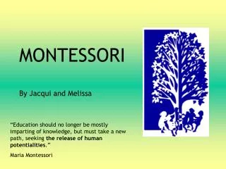 MONTESSORI By Jacqui and Melissa