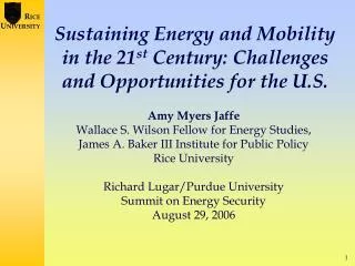 Sustaining Energy and Mobility in the 21 st Century: Challenges and Opportunities for the U.S.