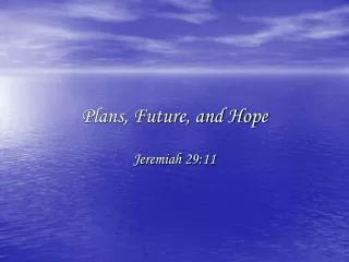 Plans, Future, and Hope