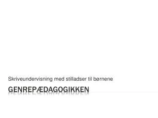 Genrepædagogikken