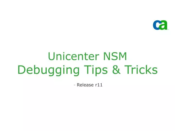 unicenter nsm debugging tips tricks