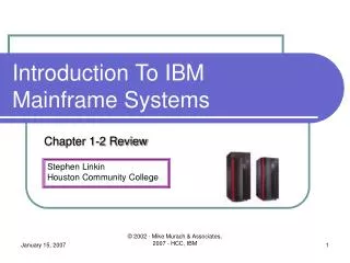 Introduction To IBM Mainframe Systems