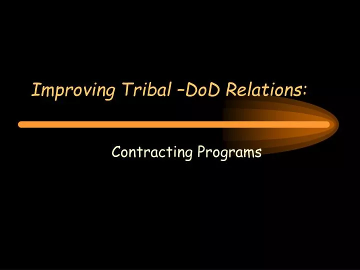 improving tribal dod relations