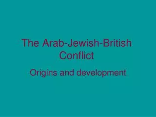 The Arab-Jewish-British Conflict