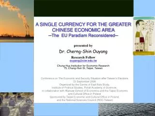 A SINGLE CURRENCY FOR THE GREATER CHINESE ECONOMIC AREA ?The EU Paradiam Reconsidered?