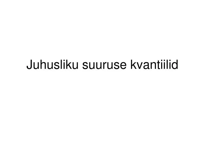 juhusliku suuruse kvantiilid