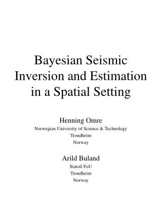 Bayesian Seismic Inversion and Estimation in a Spatial Setting