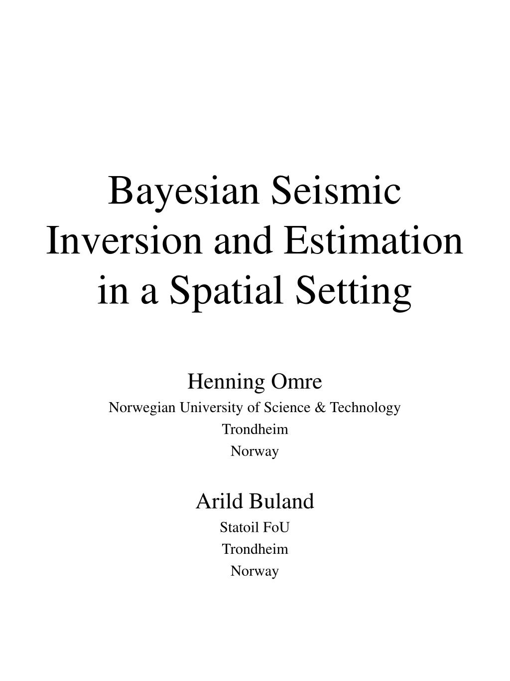 PPT - Bayesian Seismic Inversion and Estimation in a Spatial Setting ...
