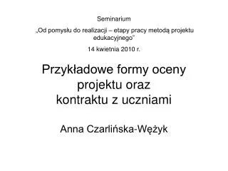 Przykładowe formy oceny projektu oraz kontraktu z uczniami