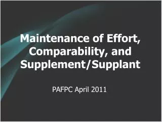 Maintenance of Effort, Comparability, and Supplement/Supplant