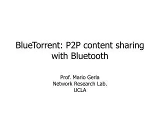BlueTorrent: P2P content sharing with Bluetooth