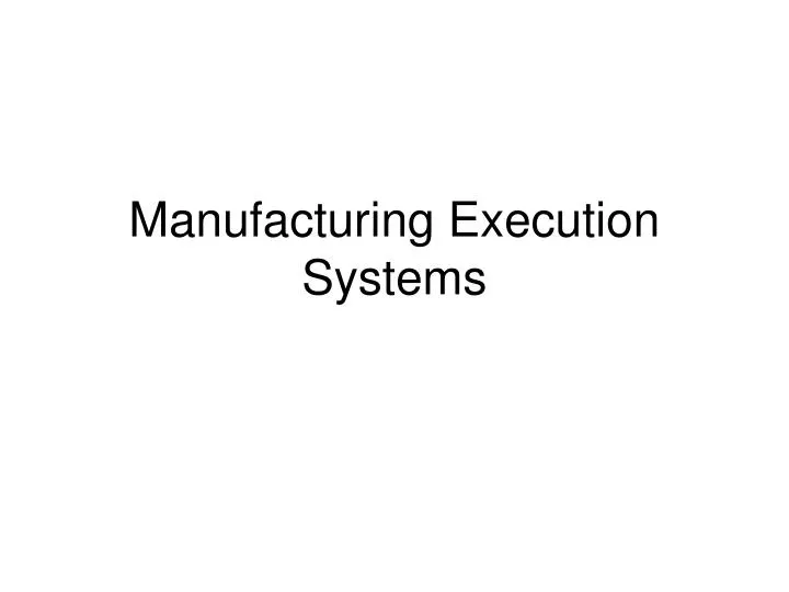 manufacturing execution systems