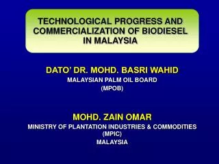 TECHNOLOGICAL PROGRESS AND COMMERCIALIZATION OF BIODIESEL IN MALAYSIA