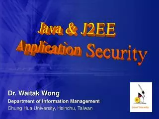 Dr. Waitak Wong Department of Information Management Chung Hua University, Hsinchu, Taiwan