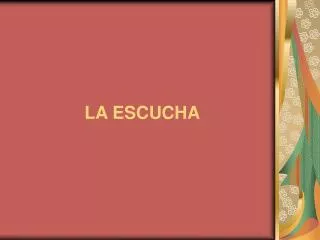 la escucha