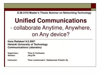 Unified Communications - collaborate Anytime, Anywhere, on Any device ?