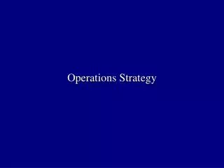 Operations Strategy