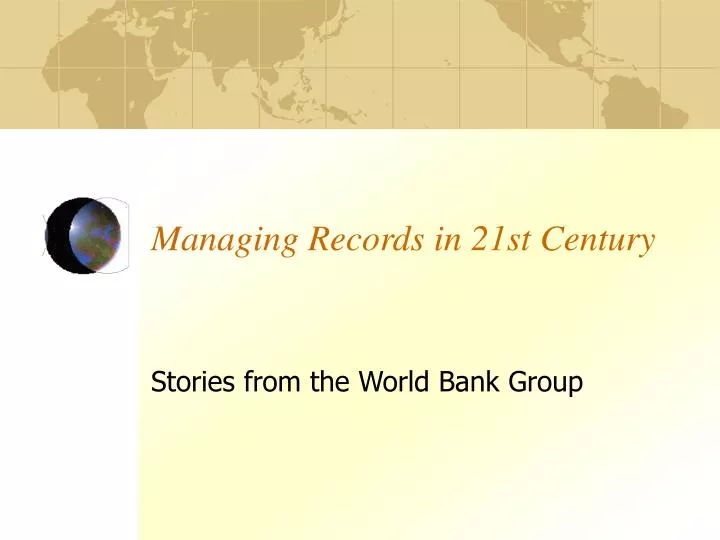 managing records in 21st century