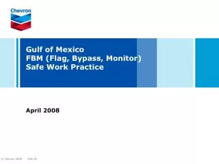 Gulf of Mexico FBM (Flag, Bypass, Monitor) Safe Work Practice